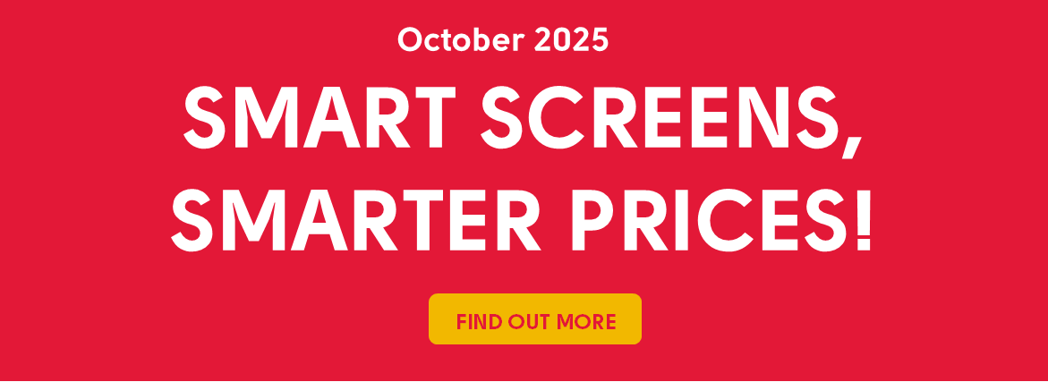SMART SCREENS SMARTER PRICES BANNER 2
